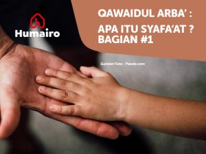 Qawaidul Arba' : Apa Itu Syafa'at? #1_thehumairo.com